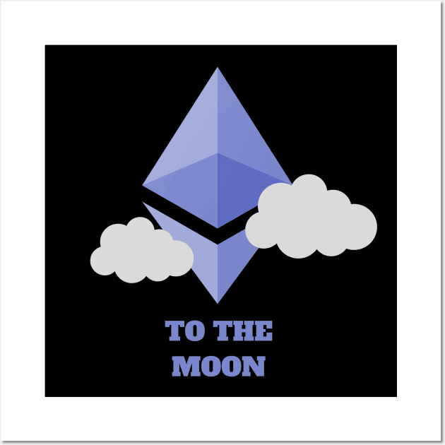 Ethereum to the moon - Crypto Apparel Wall Art by Room Thirty Four